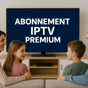 iptv abonnement premium